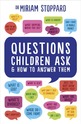 Questions Children Ask and How to Answer Them